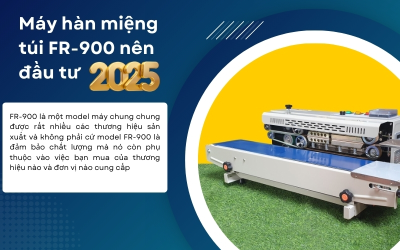 Gợi ý máy hàn miệng túi FR-900 nên đầu tư 2025