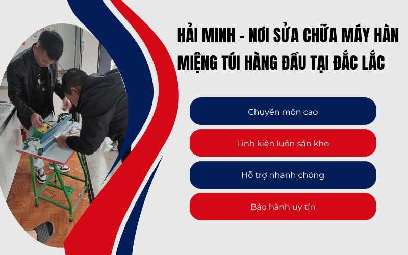 Hải Minh – Nơi sửa chữa máy hàn miệng túi hàng đầu tại Đắc Lắc