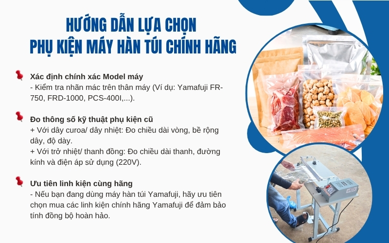 Hướng dẫn lựa chọn phụ kiện máy hàn túi chính hãng