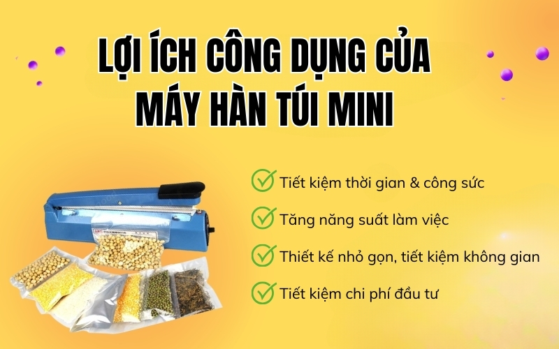 Lợi ích công dụng của máy hàn túi mini