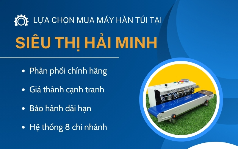 Lựa chọn máy hàn miệng túi ở đâu phù hợp