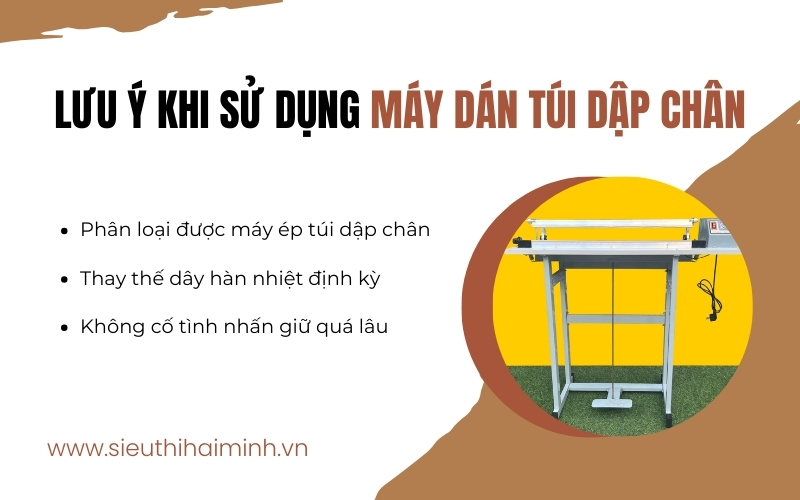 Lưu ý khi sử dụng máy dán túi dập chân