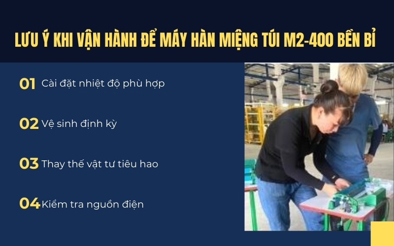 Lưu ý khi vận hành để máy hàn miệng túi M2-400 bền bỉ  