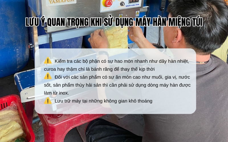 Lưu ý quan trọng khi sử dụng máy hàn miệng túi