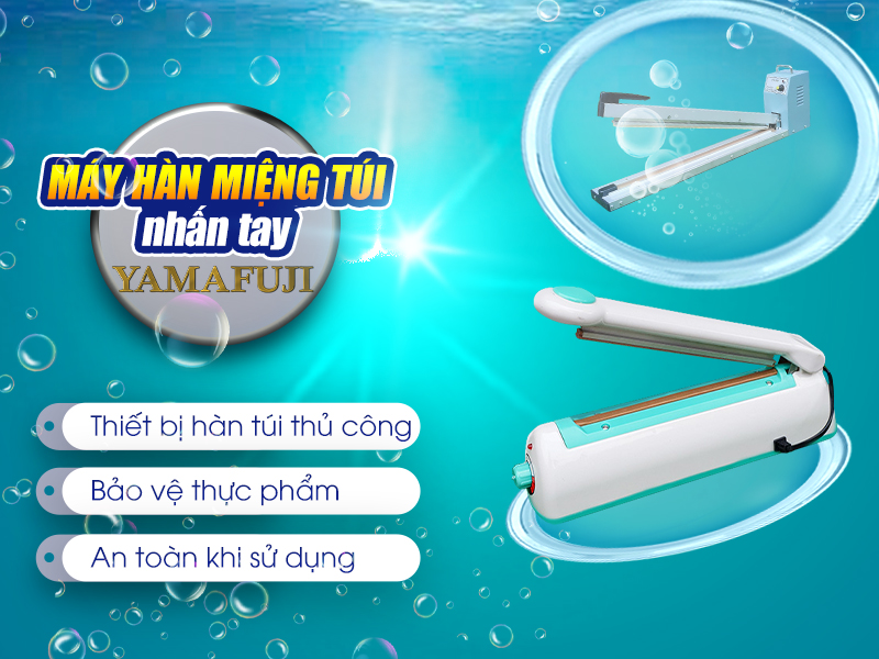 Những lý do nên mua máy hàn miệng túi nhấn tay