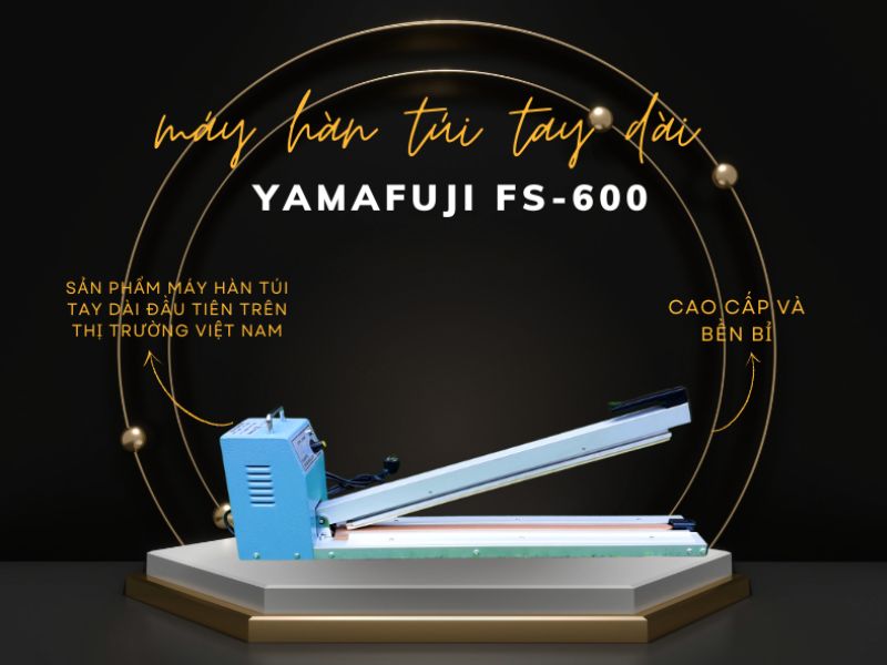 Máy hàn túi tay dài Yamafuji FS-600