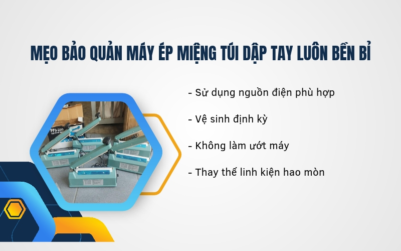 Mẹo bảo quản máy ép miệng túi dập tay luôn bền bỉ