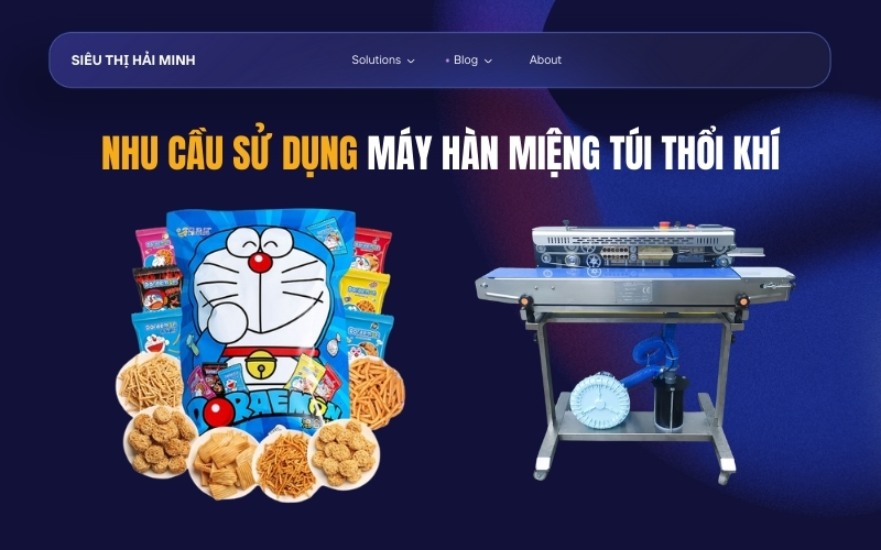 Nhu cầu sử dụng máy hàn miệng túi thổi khí