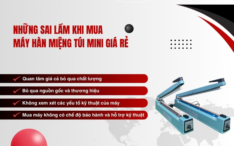 Những sai lầm khi mua máy hàn miệng túi mini giá rẻ