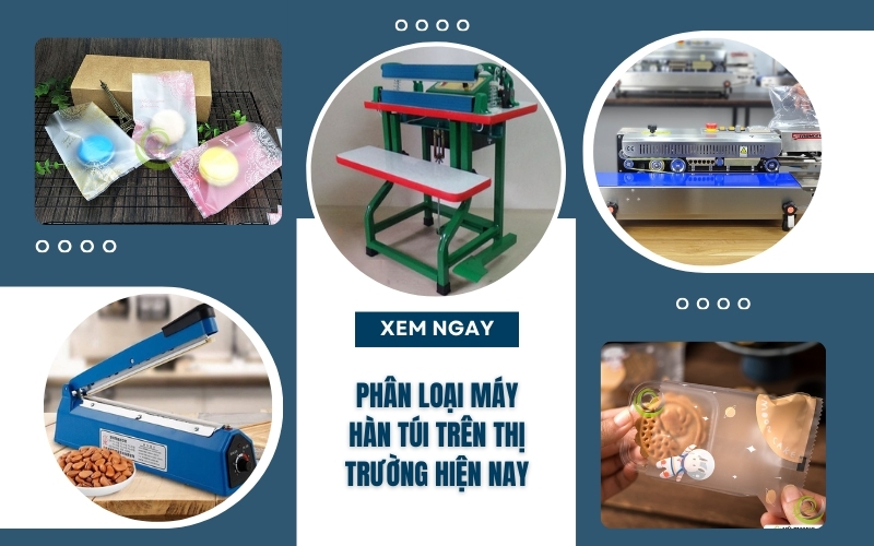 Phân Loại Máy Hàn Túi Trên Thị Trường Hiện Nay