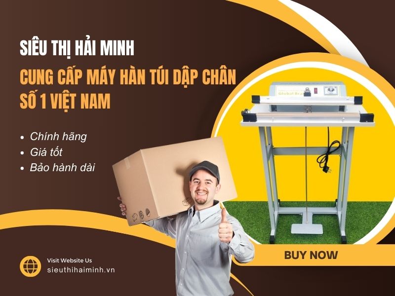 Siêu thị Hải Minh cung cấp máy hàn túi dập chân số 1 Việt Nam
