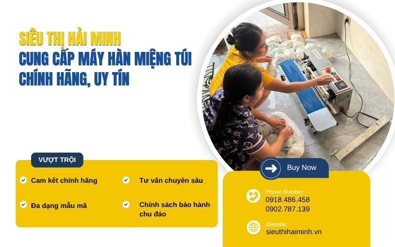 Tại sao nên chọn mua máy hàn túi tại siêu thị Hải Minh