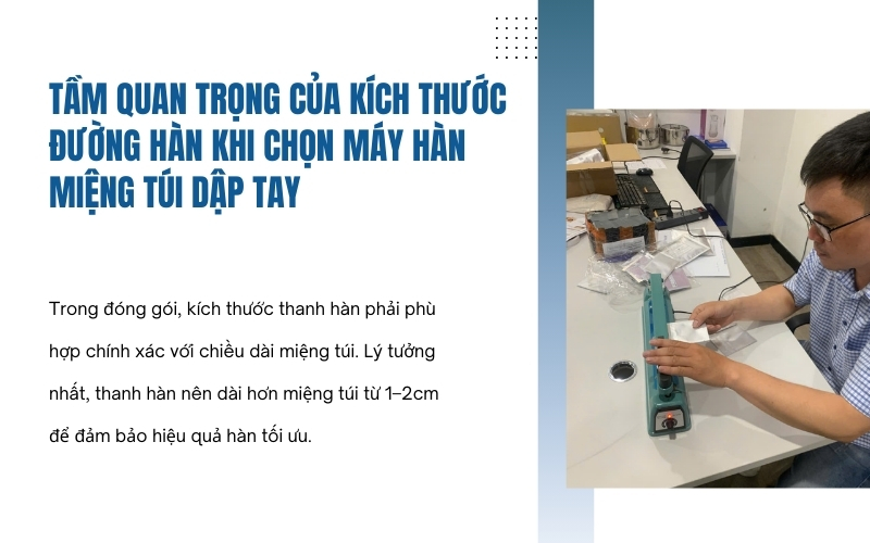 Tầm quan trọng của kích thước đường hàn khi chọn máy hàn miệng túi dập tay