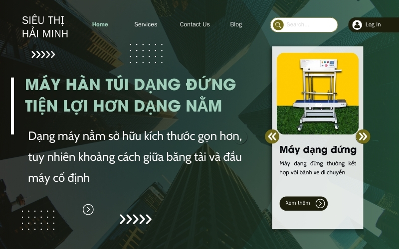 Thiết kế máy hàn túi dạng đứng tiện lợi hơn dạng nằm