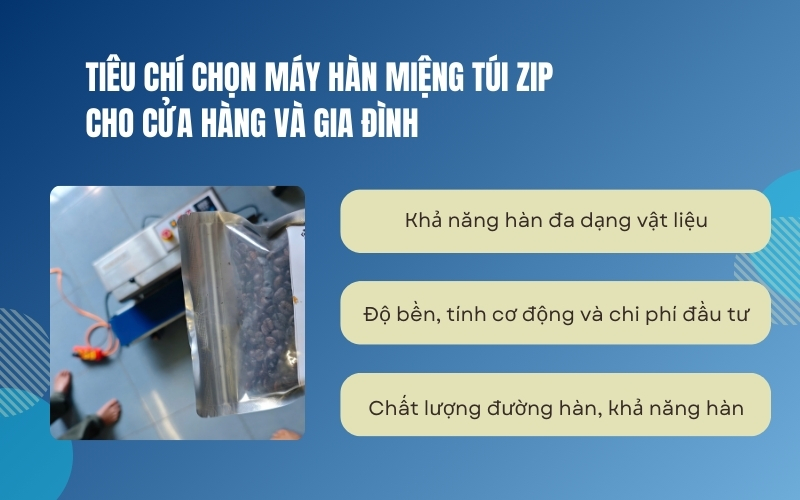 Tiêu chí chọn máy hàn miệng túi zip cho cửa hàng và gia đình
