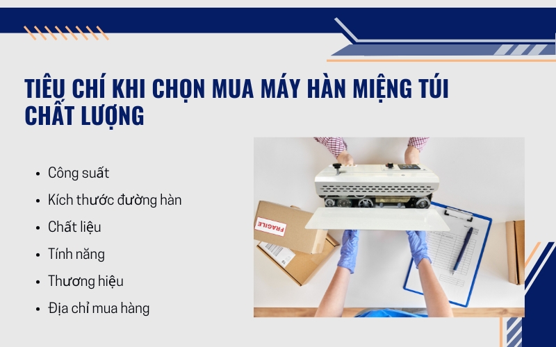 Tiêu chí khi chọn mua máy hàn miệng túi chất lượng