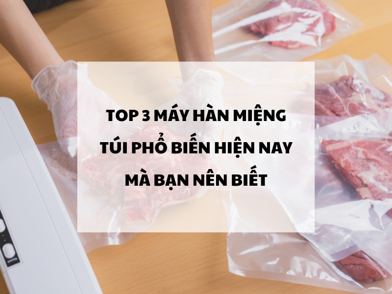 Top-3-May-Han-Mieng-Tui-Pho-Bien-Hien-Nay-Ma-Ban-Nen-Biet