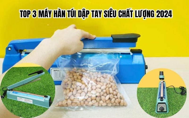 Top 3 máy hàn túi dập tay 30 cm siêu chất lượng 2024