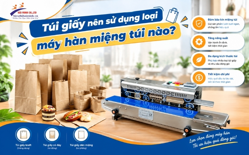 Túi giấy nên sử dụng loại máy hàn miệng túi nào?