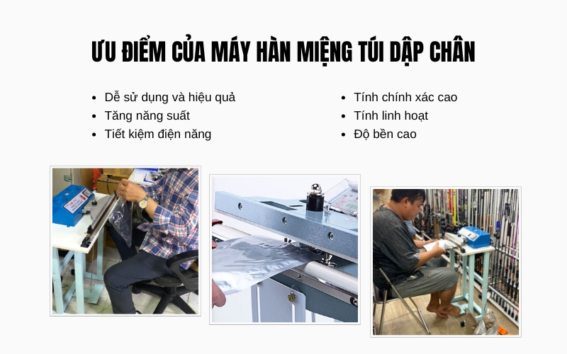Ưu điểm của máy hàn miệng túi dập chân