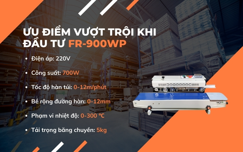 Đầu tư Máy hàn miệng túi liên tục FR - 900WP không bao giờ là lỗ