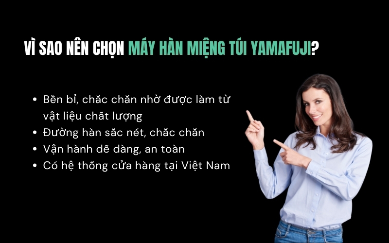 Vì sao nên chọn máy hàn miệng túi Yamafuji?