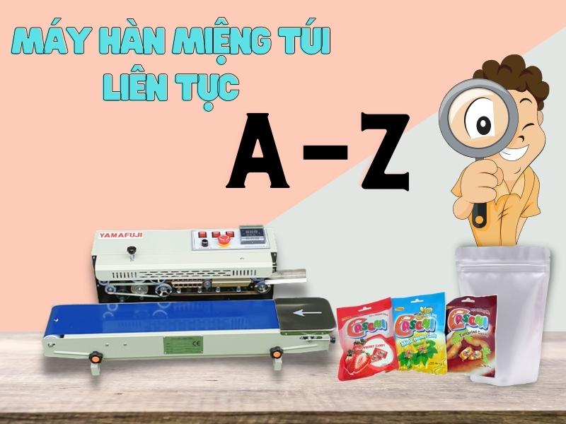 a-z máy hàn túi liên tục
