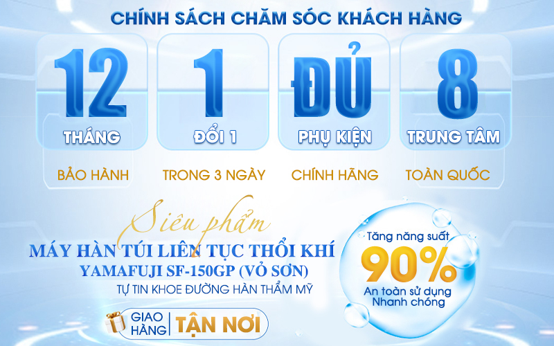 chính sách chăm sóc khách hàng Máy hàn túi liên tục thổi khí Yamafuji SF-150GP (vỏ sơn)