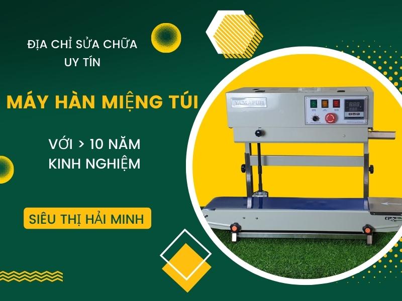 địa chỉ uy tín sửa máy hàn miệng túi