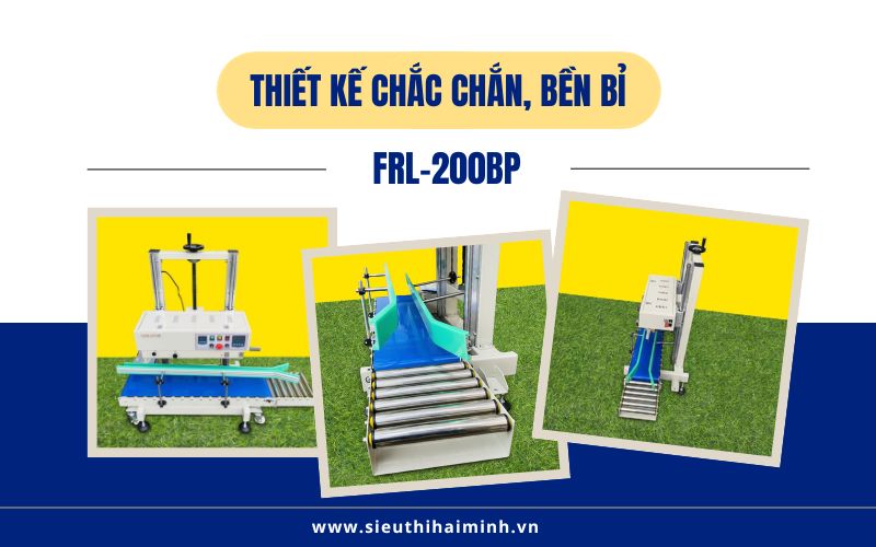 máy dán túi FRL-200BP thiết kế chắc chắn