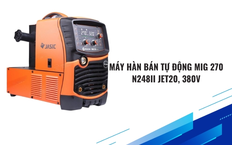 Máy hàn bán tự động MIG 270 N248II JET20, 380V