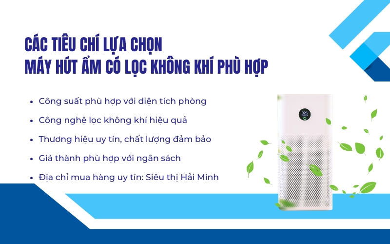 Các tiêu chí lựa chọn máy hút ẩm có lọc không khí phù hợp