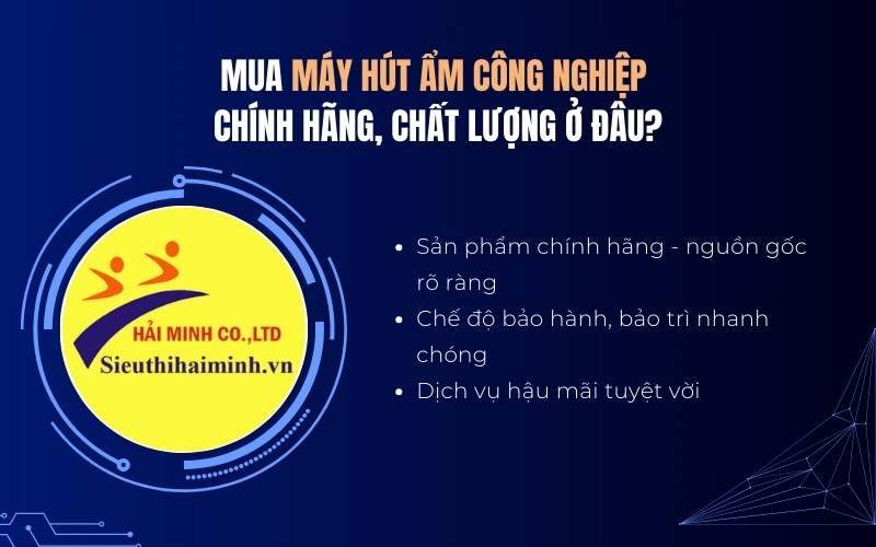 Mua máy hút ẩm công nghiệp chính hãng, chất lượng ở đâu?