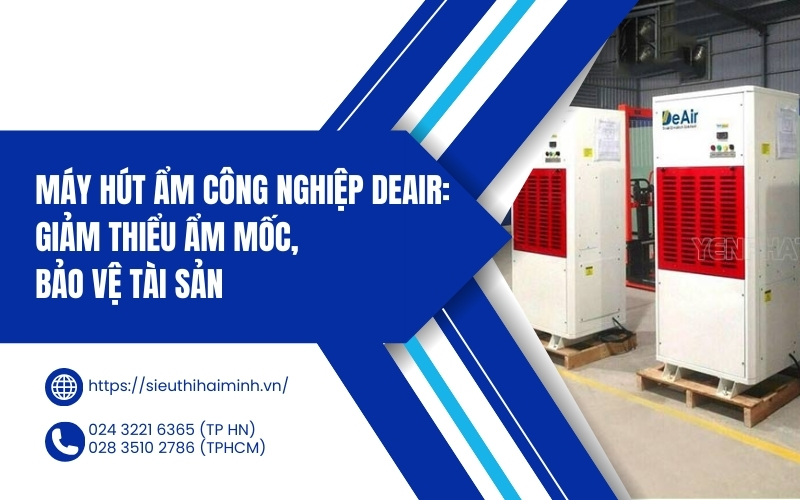 Máy Hút Ẩm Công Nghiệp Deair: Giảm Thiểu Ẩm Mốc, Bảo Vệ Tài Sản