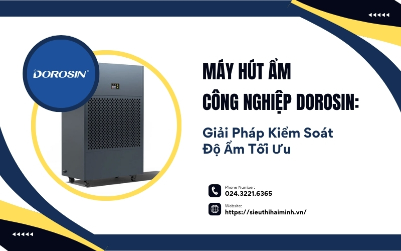 Máy Hút Ẩm Công Nghiệp Dorosin: Giải Pháp Kiểm Soát Độ Ẩm Tối Ưu