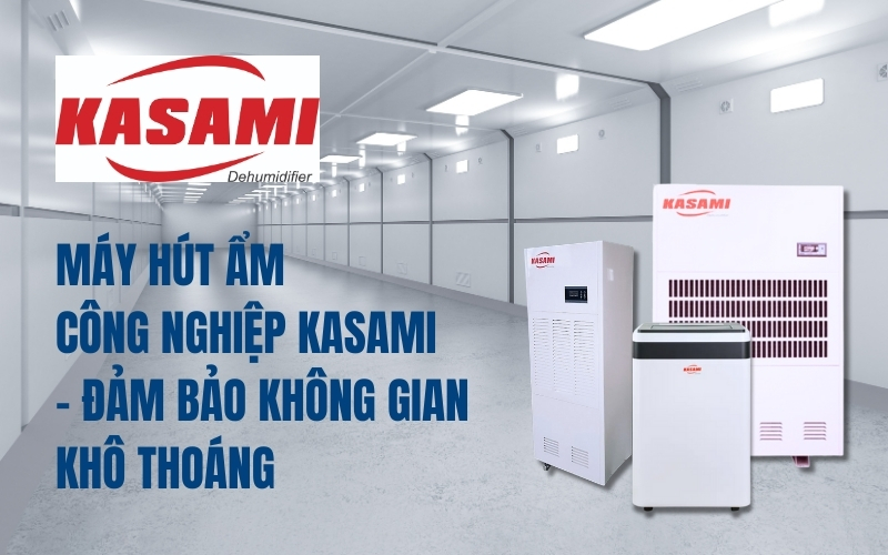 Máy Hút Ẩm Công Nghiệp Kasami – Đảm Bảo Không Gian Khô Thoáng