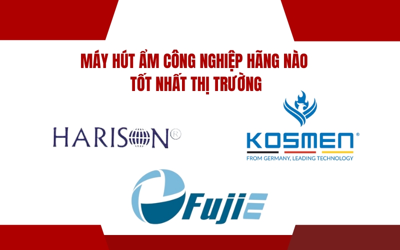 Máy hút ẩm công nghiệp hãng nào tốt nhất thị trường