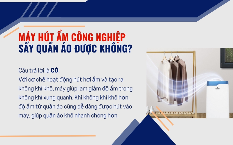 Máy hút ẩm công nghiệp sấy quần áo được không?