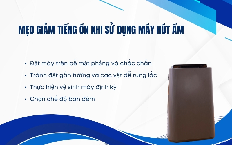 Mẹo giảm tiếng ồn khi sử dụng máy hút ẩm