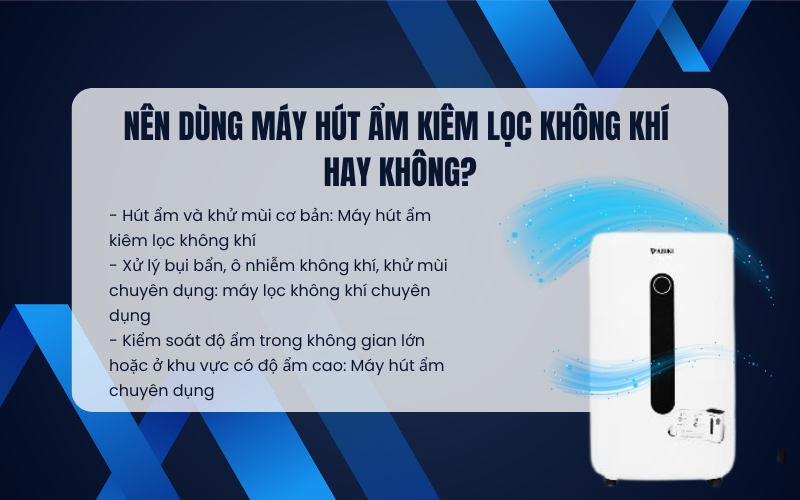 Nên dùng máy hút ẩm kiêm lọc không khí hay không?