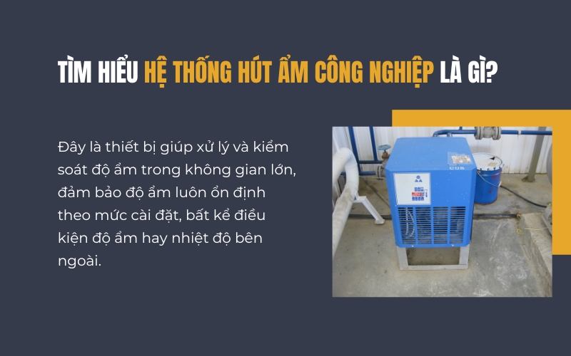 Tìm hiểu hệ thống hút ẩm công nghiệp là gì?
