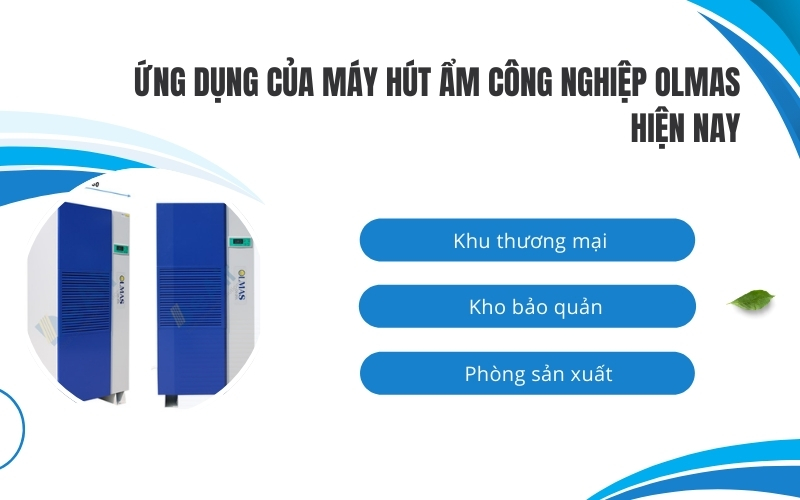 Ứng dụng của máy hút ẩm công nghiệp Olmas hiện nay
