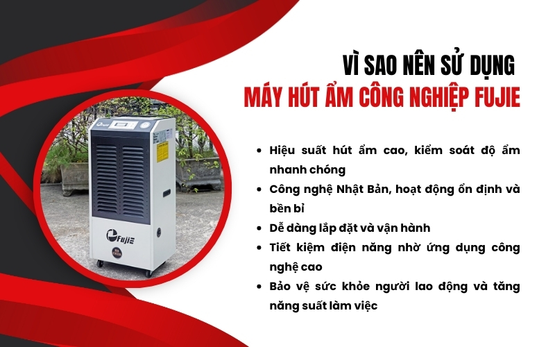 Vì sao nên sử dụng máy hút ẩm công nghiệp FujiE