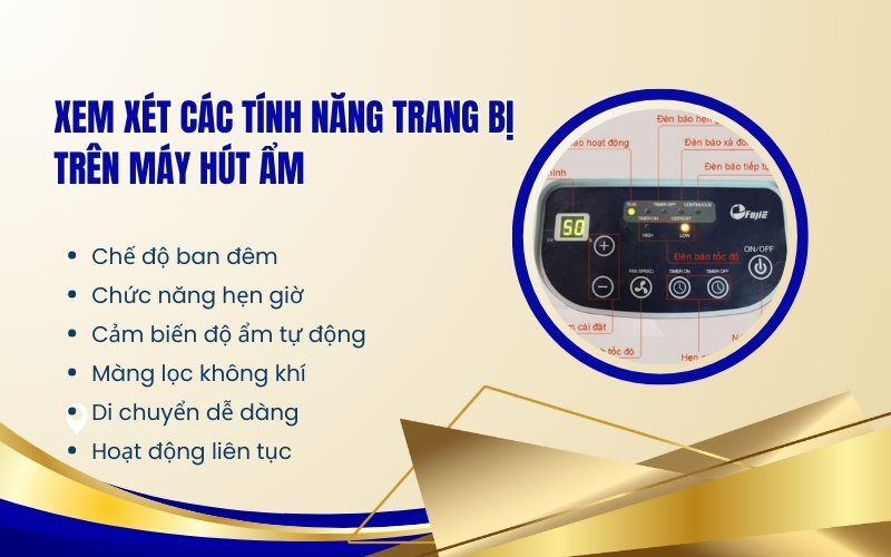 Xem xét các tính năng trang bị trên máy hút ẩm