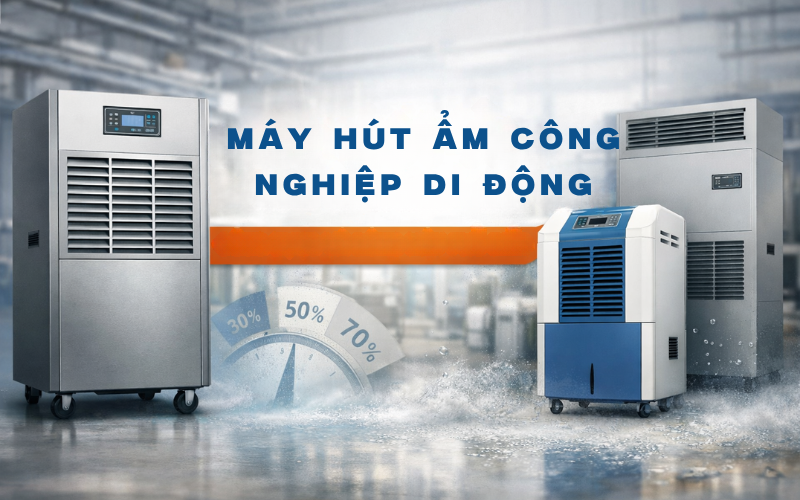 Máy hút ẩm công nghiệp di động