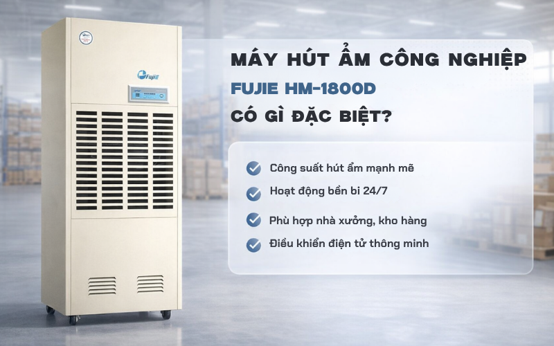 Máy Hút Ẩm Công Nghiệp Fujie HM-1800D Có Gì Đặc Biệt?