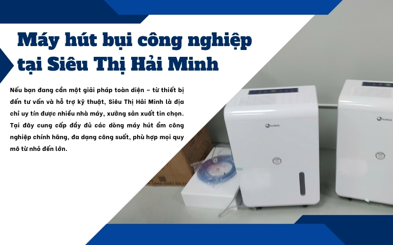 Tìm kiếm máy hút ẩm công nghiệp công ở đâu chất lượng? 