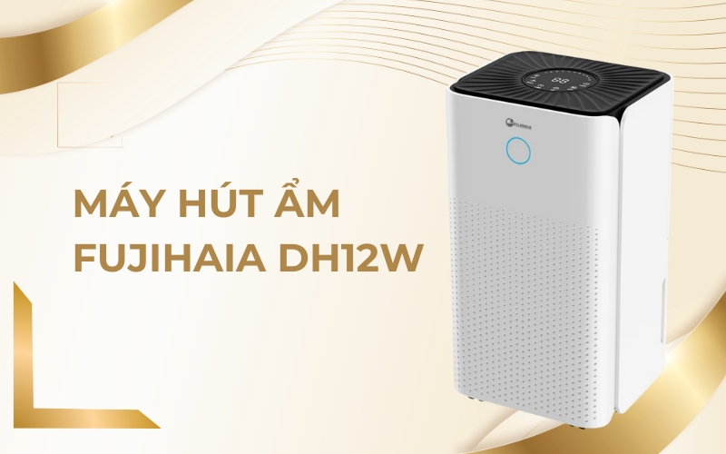 Máy hút ẩm Fujihaia DH12W 