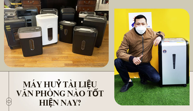 Máy huỷ tài liệu văn phòng nào tốt hiện nay?