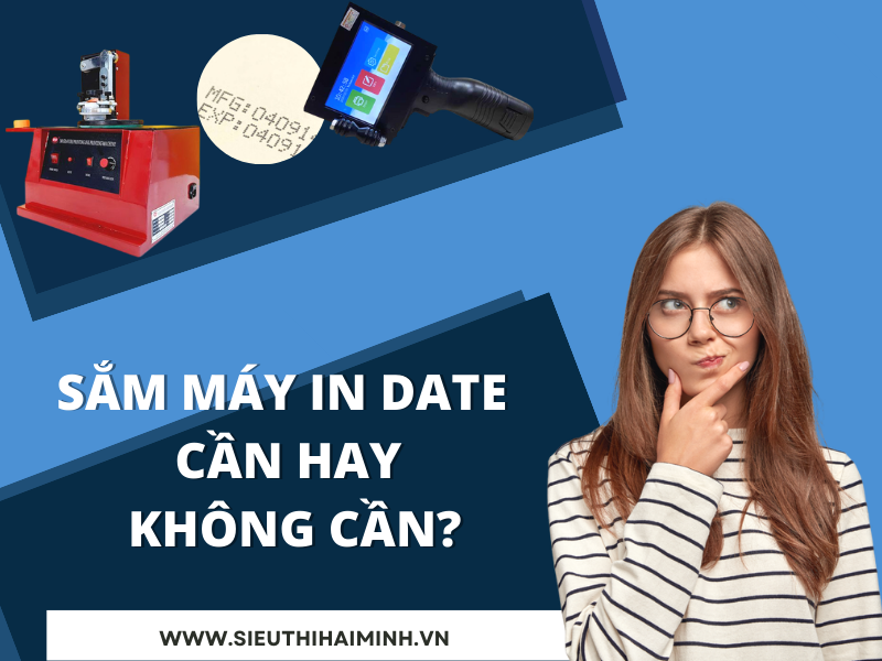 Sắm máy in date – cần hay không cần